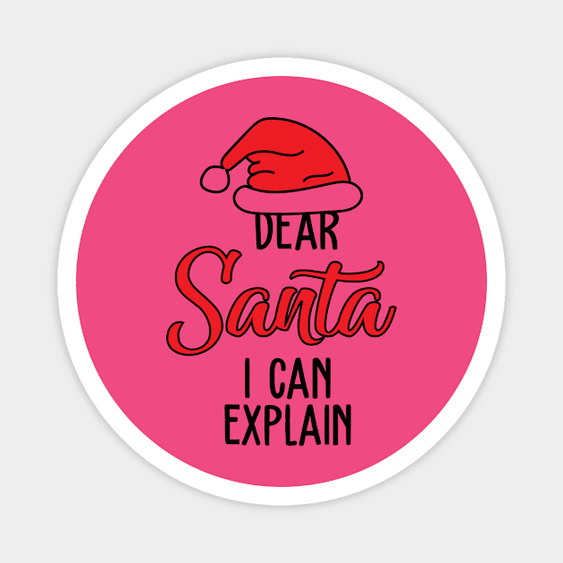 Dear Santa I can explain - Christmas Gift Idea Magnet by Designerabhijit